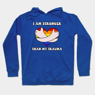 I am stronger than my trauma Hoodie